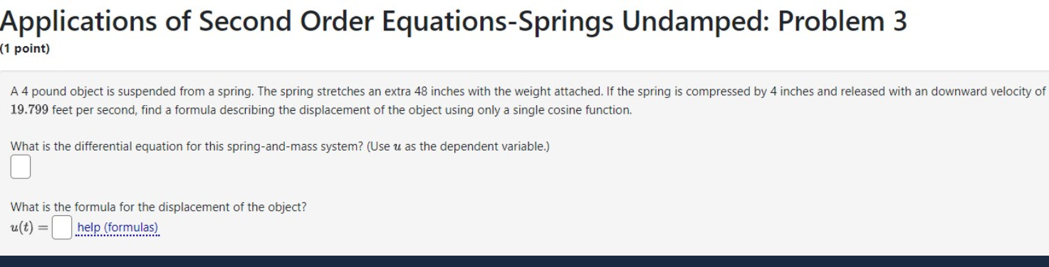 Solved: Applications of Second Order Equations-Springs Undamped ...